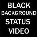 Black background video status APK