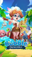 Bubble Incredible Cartaz