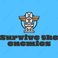 Survive the Enemies