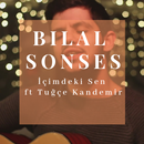 Bilal Sonses - İçimdeki Sen ft Tuğçe Kandemir APK
