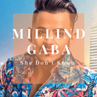 She Don't Know - Millind Gaba ikona