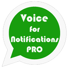 Voice for Notifications Pro أيقونة