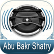 ”Quran Audio - Abu Bakr Shatry