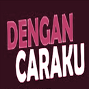 Dengan Caraku Go APK