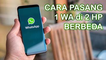 Cara Pasang 1 WA di 2 HP Berbeda plakat