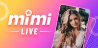 Как скачать и установить Mimi Live на мобильный телефон