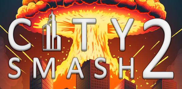 Anleitung zum Download die neueste Version 1.1.3 von City Smash 2 APK für Android 2024 image