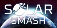 How to download Solar Smash on Mobile