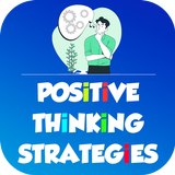 Positive Thinking Strategies