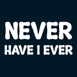 Never Have I Ever