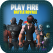 ”Play Fire Royale