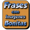 Frases con Imagenes Bonitas