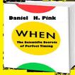 When - Daniel H. Pink book PDF