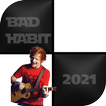 Bad Habits Piano Tiles Game 2021