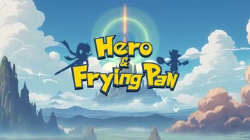 Hero&FryingPan plakat