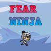 Fear Ninja