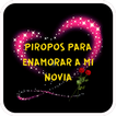 piropos para enamorar a mi novia