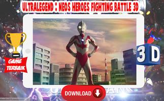 Ultralegend : Neos Heroes Fighting Battle 3D capture d'écran 1