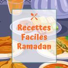 Recettes Faciles Ramadan icône