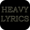 Heavy Lyrics Free