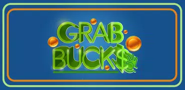 Grab Bucks - Make Money, Big Cash