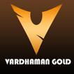 Vardhaman Gold
