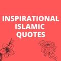 Inspirational Islamic Quotes