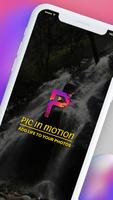 Pic in Motion: Add life to your Photos पोस्टर