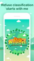 Pig Rescue Us - Rubbish classification Plakat