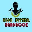 PIPE FITTER HANDBOOK