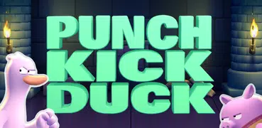 Punch Kick Duck