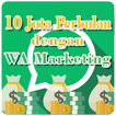 10 Juta Perbulan dengan WA Marketing