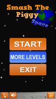 Smash The Piggy - Space Cartaz