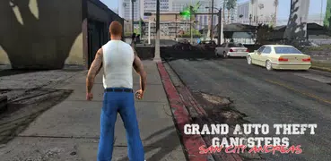 Grand Auto Theft Gangsters San City Andreas