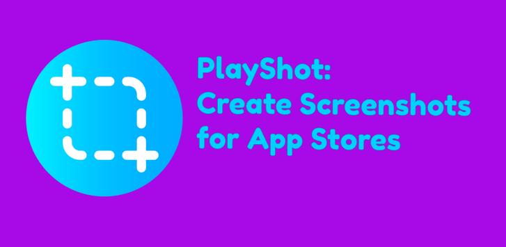 PlayShot: Screenshot Generator poster