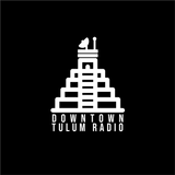 Downtown Tulum Radio Live 24/7