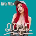 Ava Max All Songs 2022