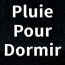 Pluie Pour Dormir Pluie Dormir APK