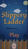 Slippery Ladder Plakat