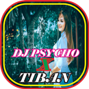 DJ Psycho x Tiban APK