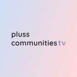 Pluss Communities TV