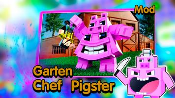 Poster Garten Chef Pigster: MCPE Mods