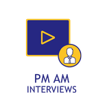PM AM Interviews