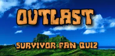 Outlast - Survivor Trivia Quiz