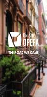 On Site Opera: The Road We Came Plakat
