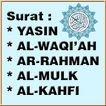 YASIN;  WAQIAH;  AR RAHMAN;  A