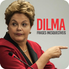 Icona DILMA - Frases Inesquecíveis