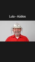 LULA - Áudios famosos Affiche
