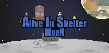 Alive In Shelter: Moon