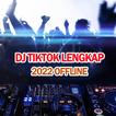 Dj Tiktok Lengkap 2022 Offline